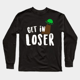 Get In Loser Long Sleeve T-Shirt